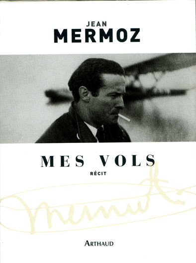 Mermoz : Mes Vols (ré-ré Edition)