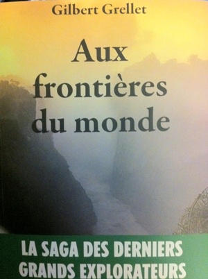 Aux Frontières du Monde (Gilbert Grellet)