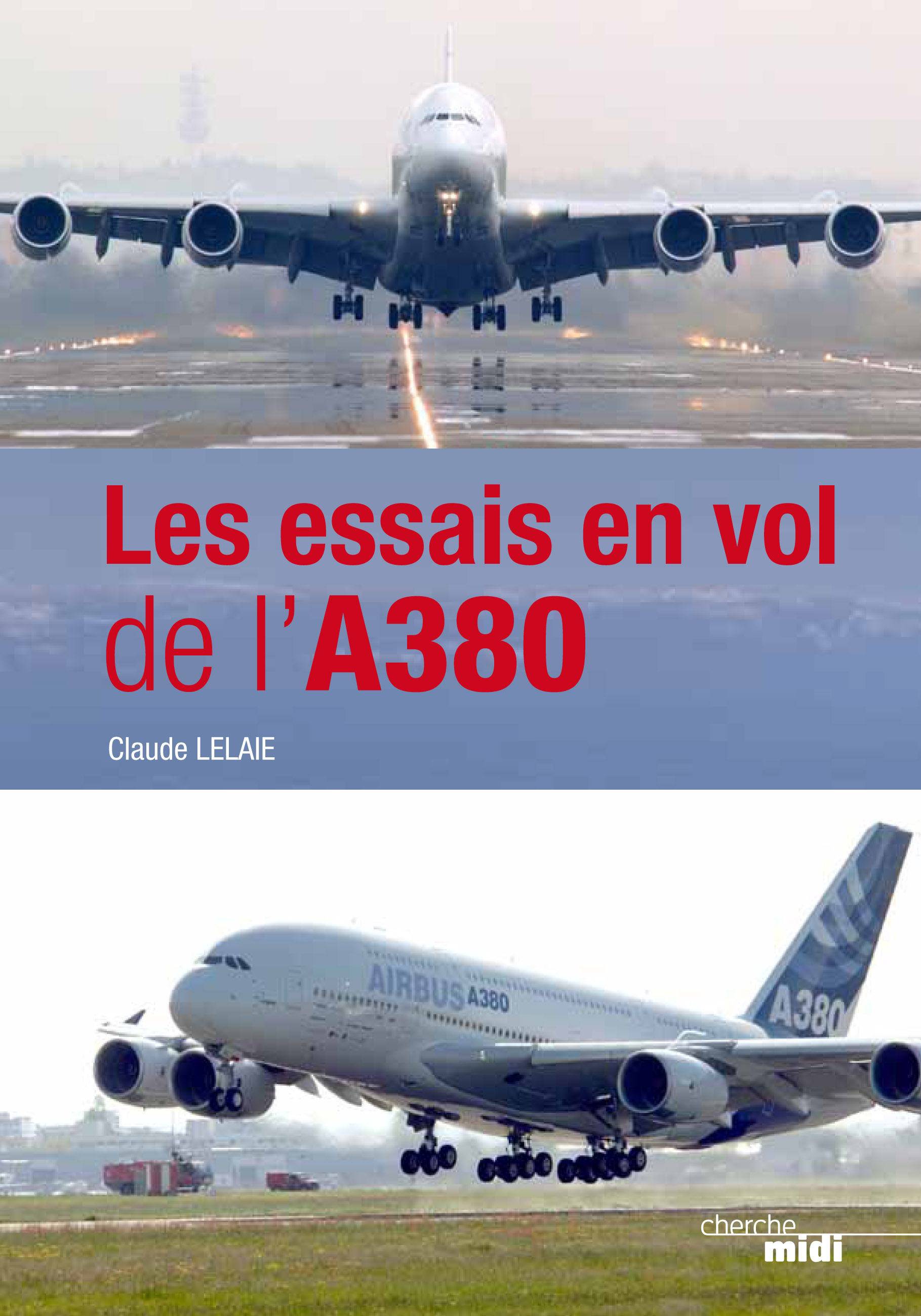 Les essais en vol de l'A 380 (Claude Lelaie)