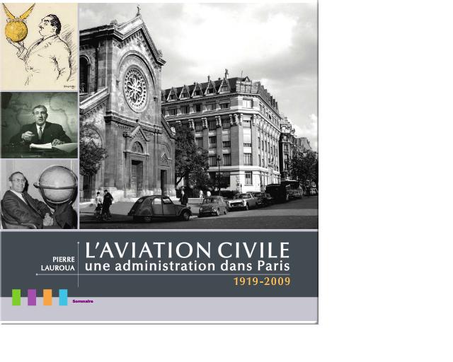 L'Aviation Civile : une administration dans Paris 1919/2009