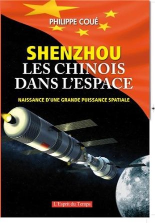 SHENZHOU : Les Chinois dans l'Espace (Ph Coué)