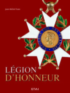 Légion d’Honneur (Jean-Michel Franc, éditions E-T-A-I)