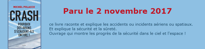 Crash : Pourquoi des avions s’écrasent encore ? Michel Polacco. Oct 2017