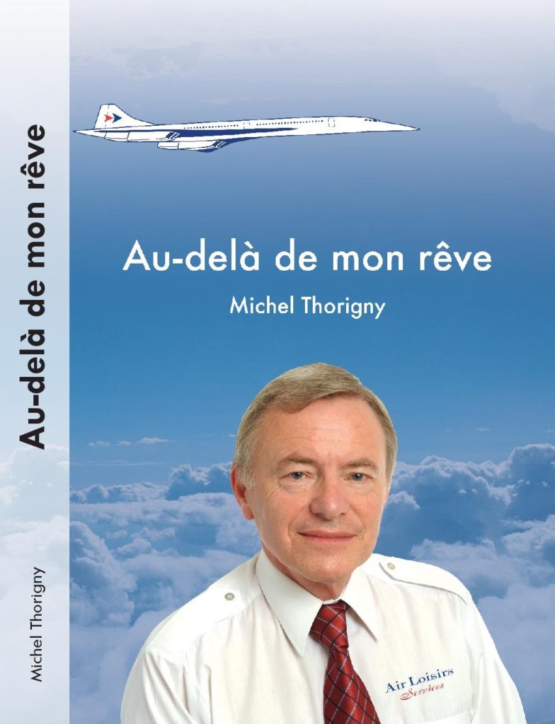 Au-delà de mon rêve. Michel Thorigny. Edition Air Loisir Services/Auteur. Autobiographie. 2021. Préface Pierre Grange, président de l’APCOS*.