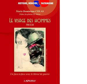 LE VISAGE DES HOMMES (1914 – 2014) Marie Dominique Colas