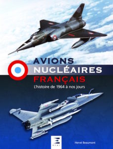 Avions Nucléaires Français de 1964 à nos jours : Par Hervé Beaumont. ETAI Ed. (10/2016)