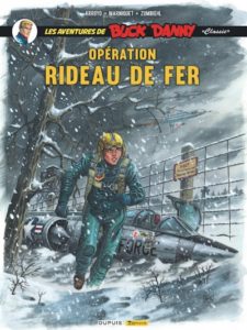 Buck Danny : Opération rideau de fer (5). Juin 2018