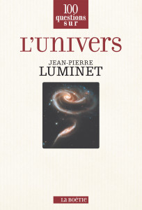 100 questions sur l’Univers (de Jean-Pierre Luminet)