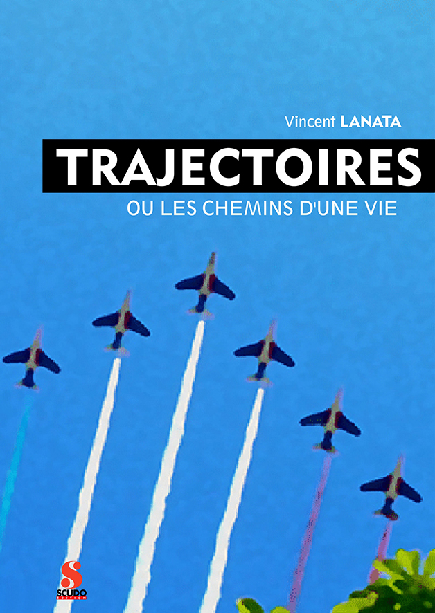 Trajectoires : Le Gal 5* Vincent Lanata Raconte… (2020 Scudi ed)